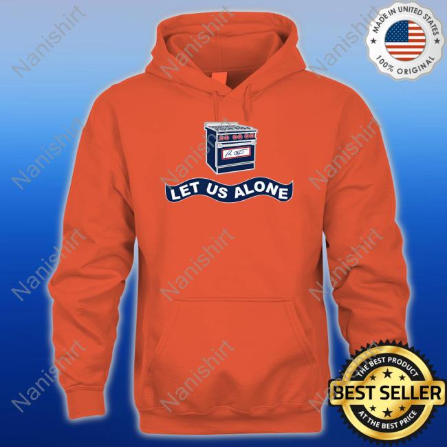 Let Us Alone Gas Stoves Tee Shirt