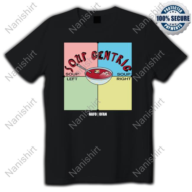 Official Nafo Ofan Soup Centric Shirts