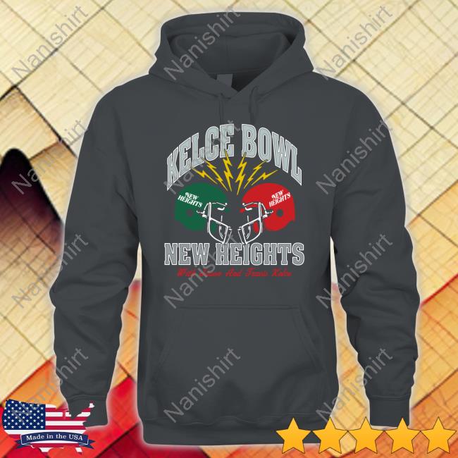 Homage Merch Kelce Bowl New Heights Shirts Homage Merch Kelce Bowl New Heights Hoodie