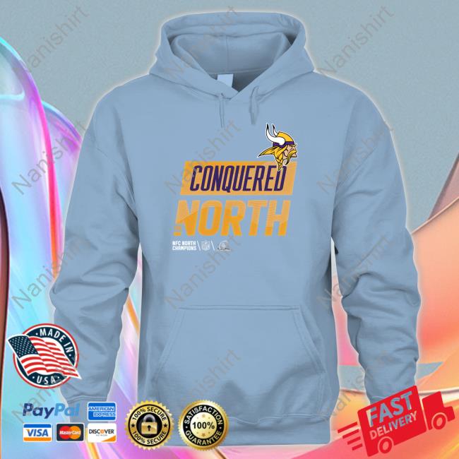 Minnesota Vikings Conquered The North Tee Shirt Nfc North Champs Minnesota Vikings Conquered The North Hoodie