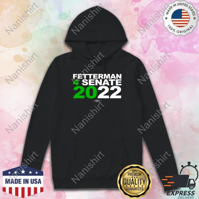 Fetterman 4Senate 2022 Shirt