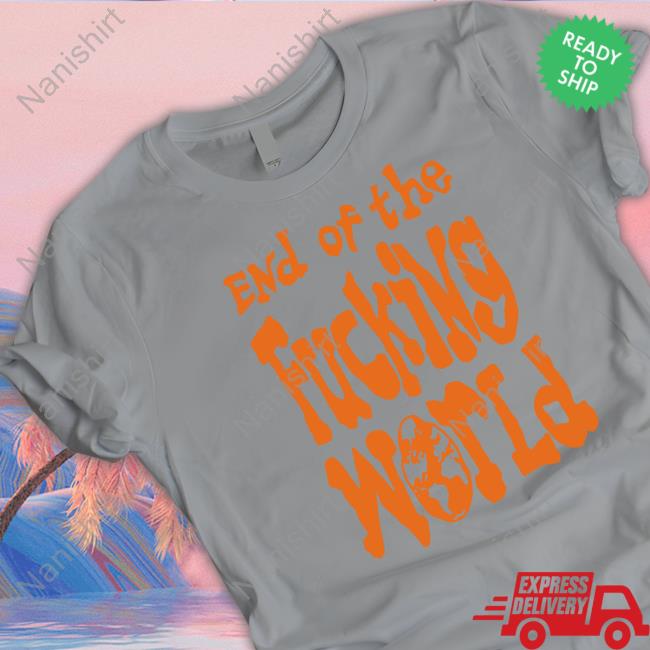 Hayley Williams End Of The Fucking World T-Shirt Nessaditzy
