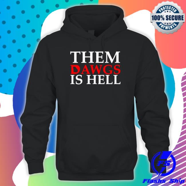 Them Dawgs Is Hell Georgia Football Tee