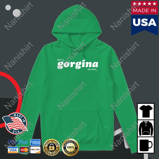 Zachariah Merch Have A Gorgina Day Babe Long Sleeve Shirt Zachariah Have A Gorgina Day Babe Long Sleeve Shirt