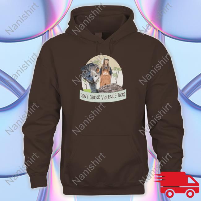 Don't Choose Violence Today Long Sleeve T Shirt