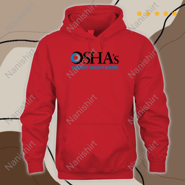 Osha's Worst Nightmare T Shirt Shitheadsteve Merch Osha's Worst Nightmare Tee