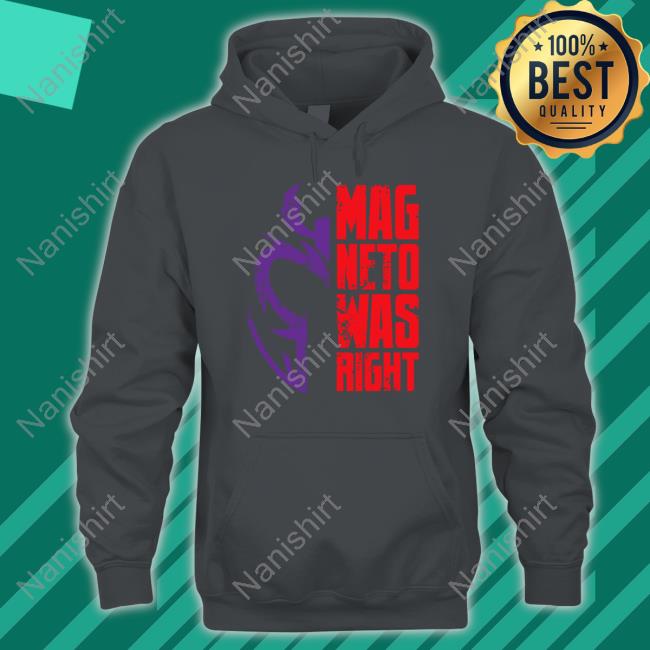 Mag Neto Was Right Shirt