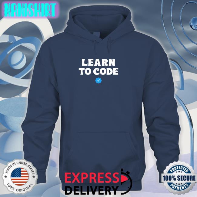 Learn To Code Shirt Libby Emmons Woke Store Learn To Code Long Sleeve Tee Libby Emmons