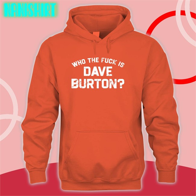 Who The Fuck Is Dave Burton Charity T Shirt The Hold Steady Merch Who The Fuck Is Dave Burton Charity T Shirt