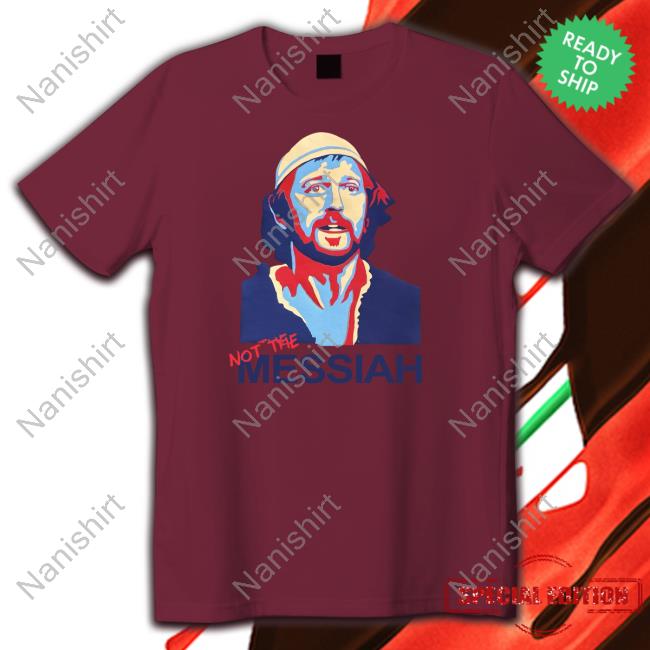 Official Not The Messiah Hoodie