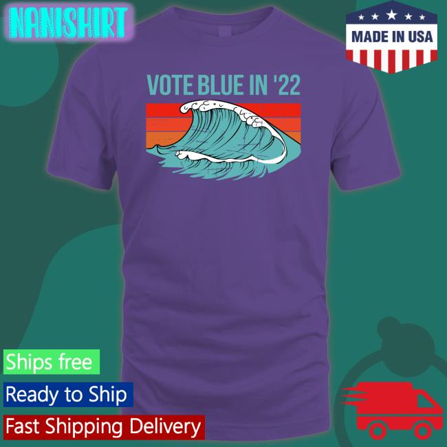 Vote Blue In 22 Hoodie Votebluefordemocracy Viggycat Vote Blue In 22 T Shirts