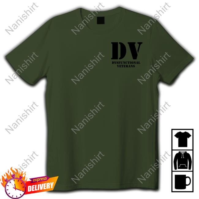 Dv Dysfunctional Veterans T-Shirt