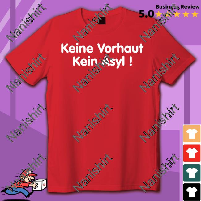 Official Keine Vorhaut Kein Asyl Long Sleeve Tee Official Keine Vorhaut Kein Asyl Sweatshirt