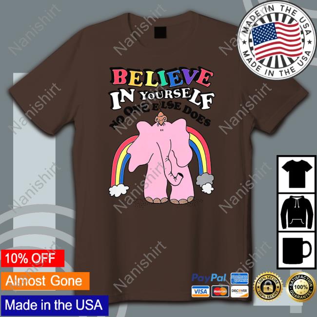 Believe In Yourself, No One Else Does Limited Edition White Long Sleeve Tee