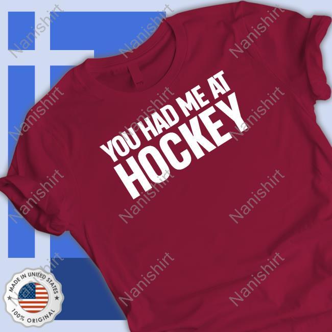 You Had Me At Hockey Sweatshirt Everything Hockey You Had Me At Hockey Shirt Black