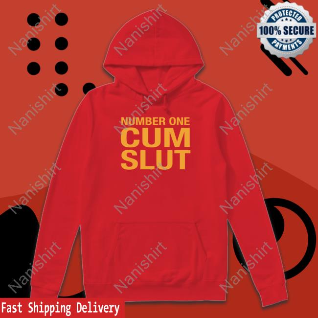 Number One Cum Slut Shirt Number One Cum Slut Shirts