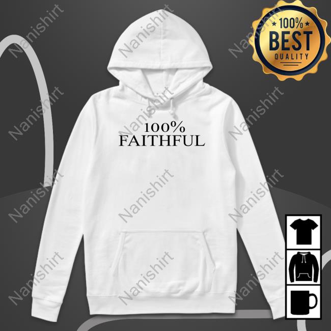Official 100% Faithful T Shirt
