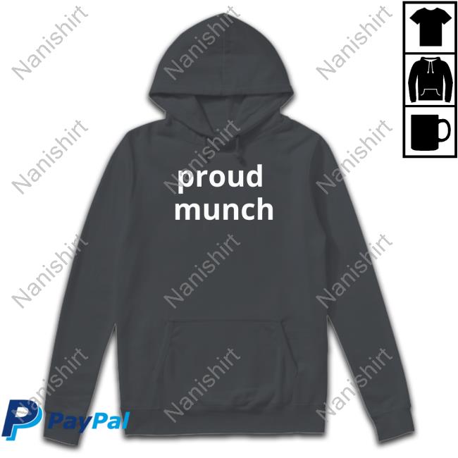 Proud Munch Shirt Official Hubert Industries Merch Proud Munch Shirt