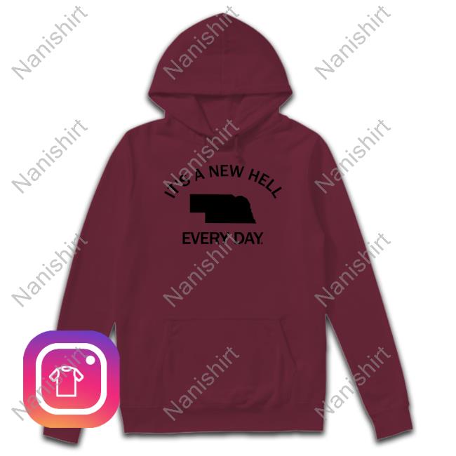 Official It's A New Hell Every Day T Shirt It's A New Hell Every Day Tee