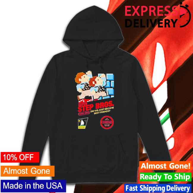 Super Step Bros Did We Just Become Best Friends Hooded Sweatshirt