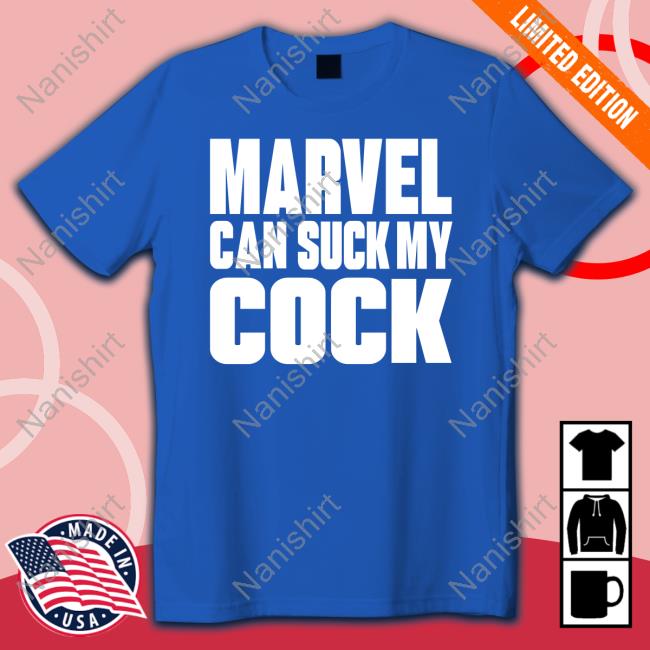 Marvel Can Suck My Cock Shirt
