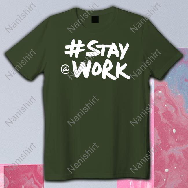Elon Musk Stay Work T-Shirt Stay Work #Staywork Sweatshirt