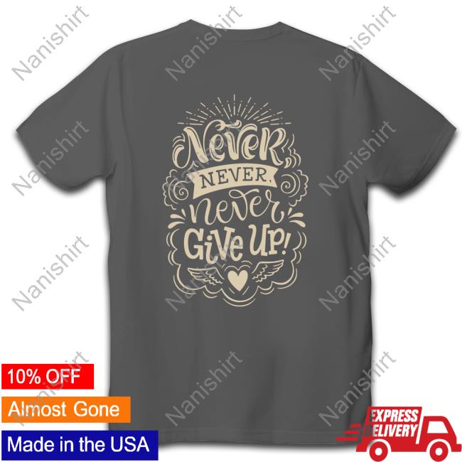 Never Give Up Hoodie Hijau Army Kaos Never Give Up Shirt Shania Gracia Harlan