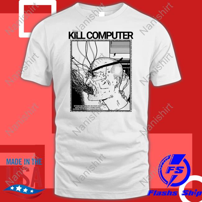 Bonejail Kill Computer Shirt
