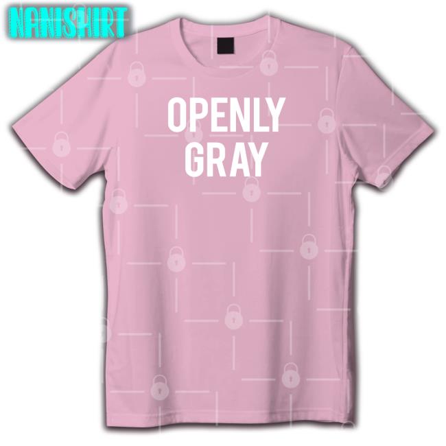 Shirts That Go Hard Openly Gray Tee Shirtsthtgohard Shirts That Go Hard Openly Gray Hoodies Shirtsthtgohard