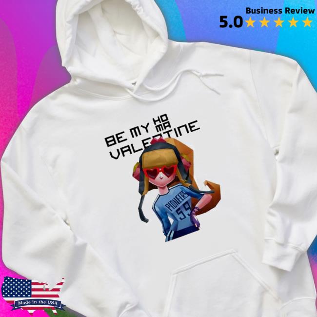 Official Be my homa Valentine Hooded Sweatshirt