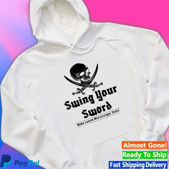 Mike Leach Swing Your Sword Mike Leach Pirate Mississippi State Hooded Sweatshirt