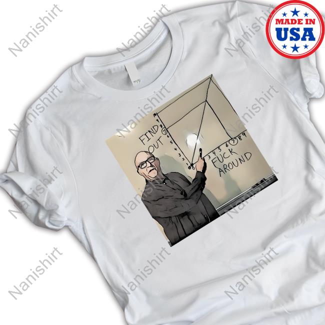 Fuck Around And Find Out Tee Shirt Fight Haven