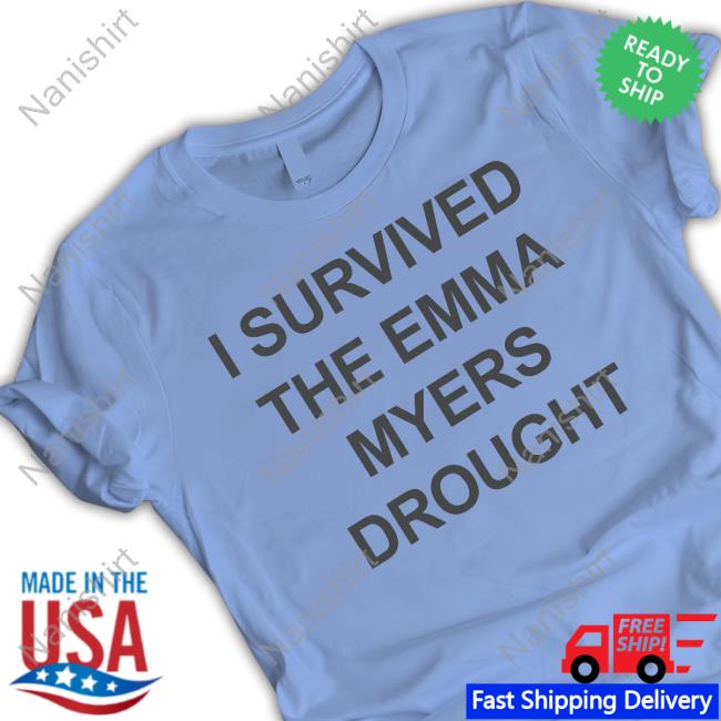 Official I Survived The Emma Myers Drought T Shirt
