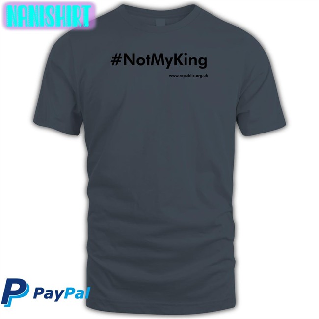 #Notmyking T Shirts Not My King #Notmyking Tee Not My King