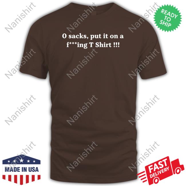 Joe Thuney 0 Sacks Put It On A Fucking T Shirt Orlando Brown Shirt