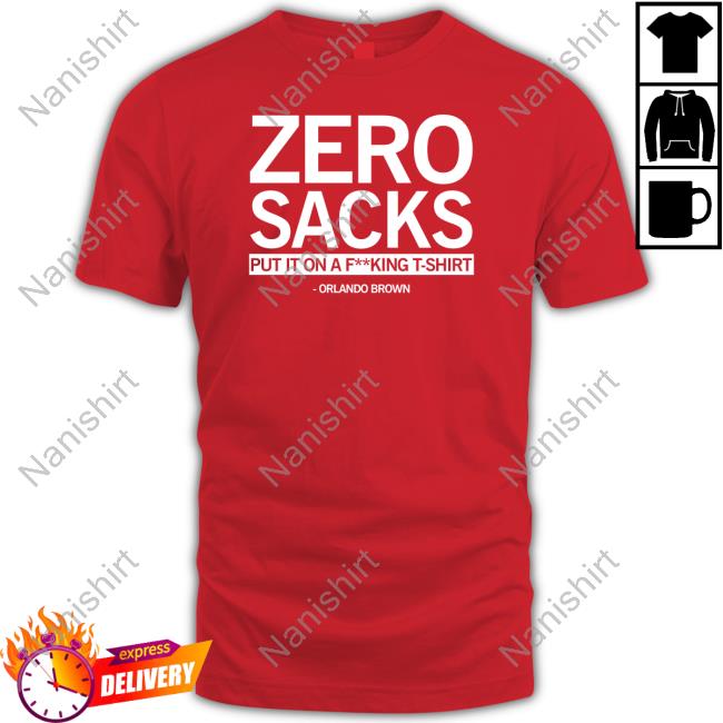 Zero Sacks Shirt
