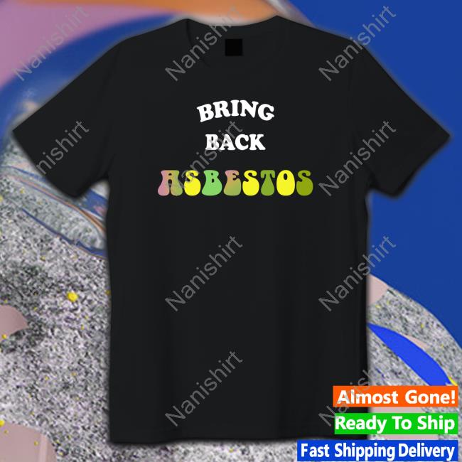 Official Bring Back Asbestos ## Hooded Sweatshirt