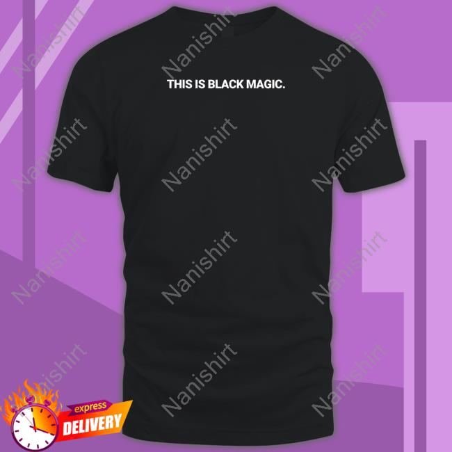 Jay Z This Is Black Magic Shirts PsyClops