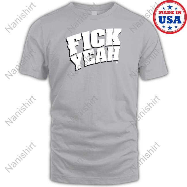 Fick Yeah Tee Shirt