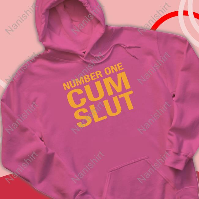 Number One Cum Slut Shirt Official Number One Cum Slut T Shirt