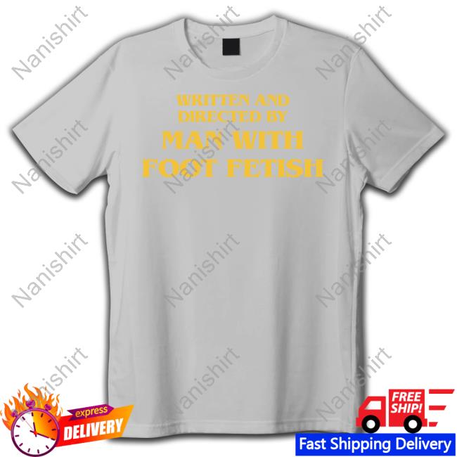 Man With A Foot Fetish Tee Shirt