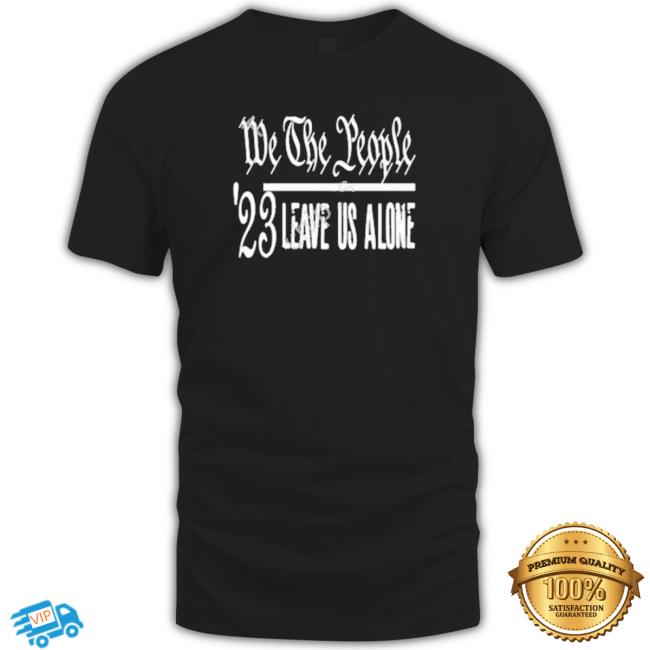 Official Irishpeachdesigns Store We The People Leave Us Alone Long Sleeve Shirt