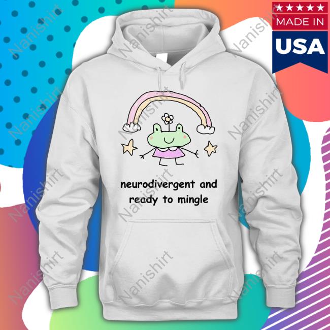 Neurodivergent And Ready To Mingle Hoodie Stinky Katie Merch Stinkykatie