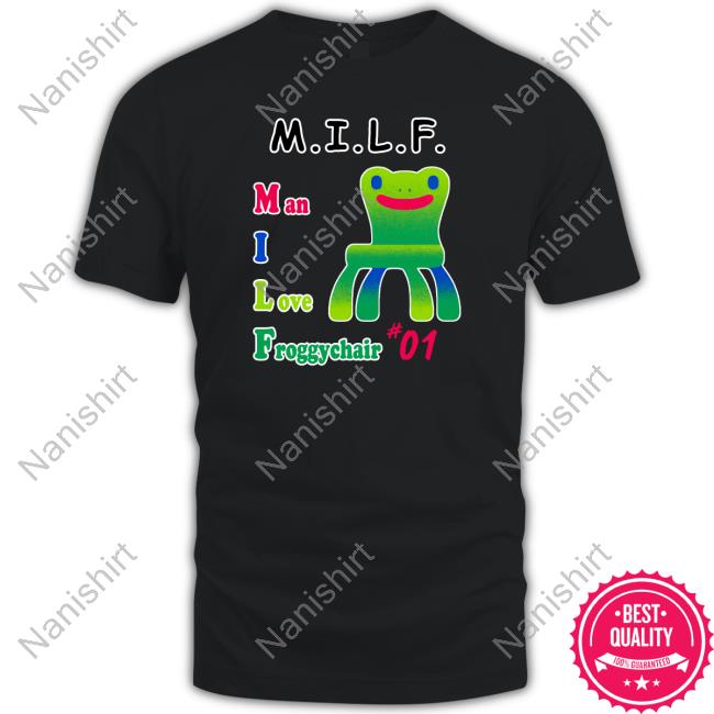 Milf Man I Love Froggy Chair 01 New Tee