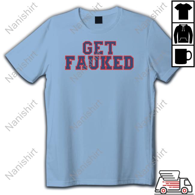 Barstool Sports Get Fauked Shirt