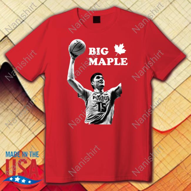 Zach Edey Big Maple He Ain't Just Tall Eh T Shirt Zach Edey Big Maple He Ain't Just Tall Eh Hoodie