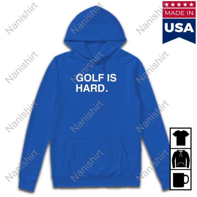 Obvious Shirts Golf Is Hard Long Sleeve Ian Happ Official Obvious Shirts Golf Is Hard Hoodie
