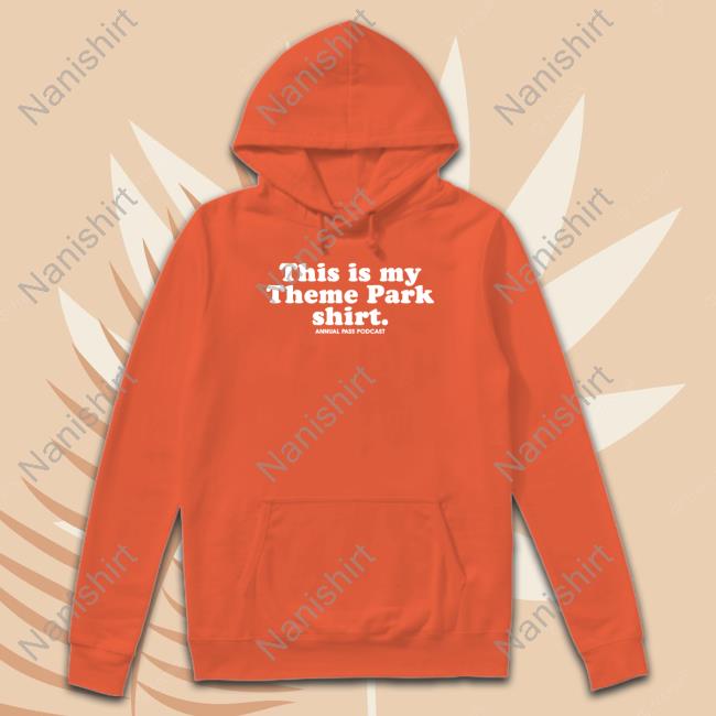 Rooster Teeth Store This Is My Theme Park Shirt Annual Pass Podcast Shirt Jack Pattillo Long Sleeve Annual Pass Theme Park Shirt
