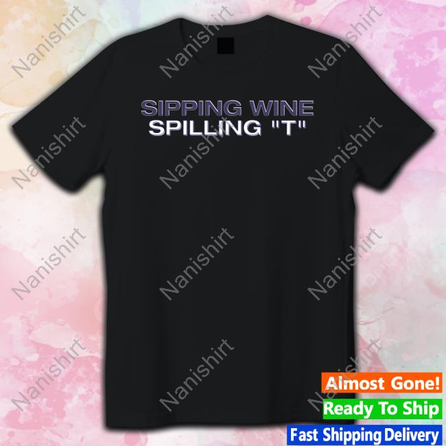Sipping Wine Spilling T Sweatshirt Shaun T