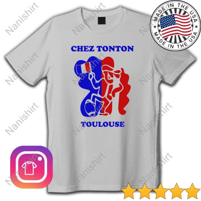 Chez Tonton Toulouse Hoodie Chez Tonton Toulouse Sweatshirt